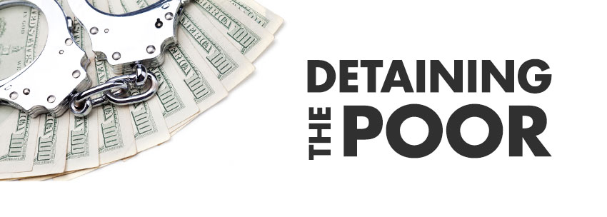 Detaining The Poor: How money bail perpetuates an endless cycle of poverty and jail time