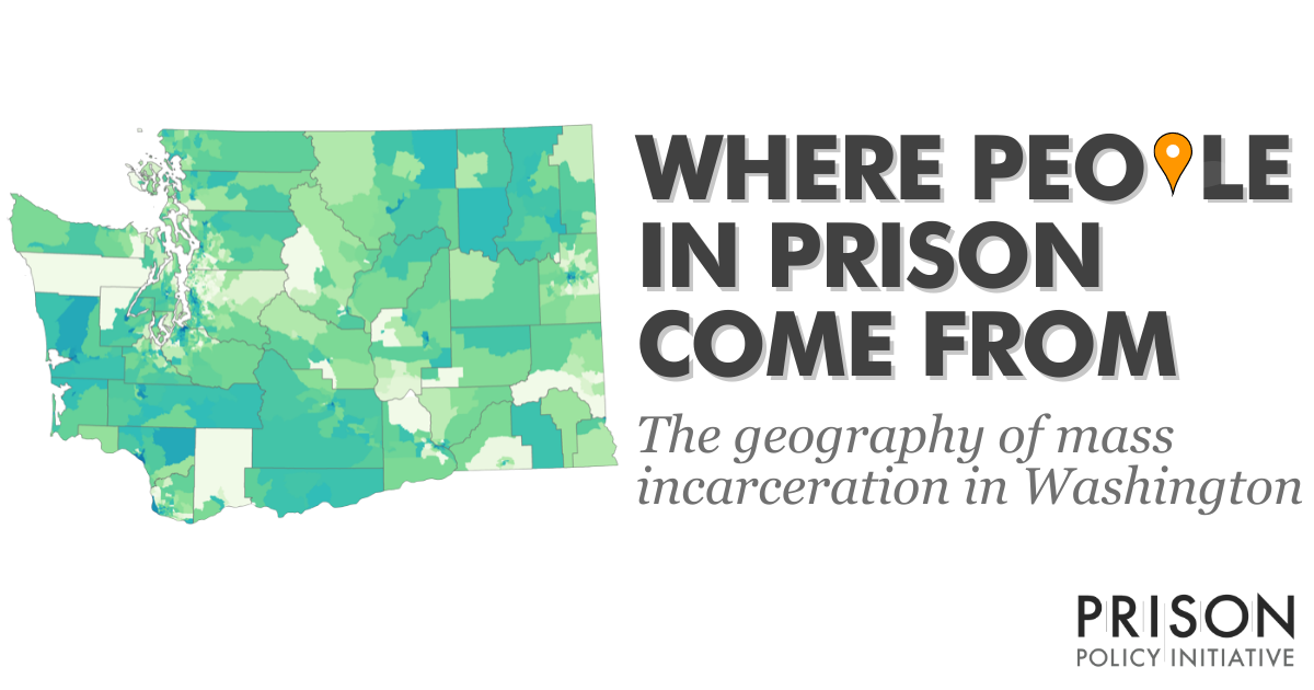 Where people in prison come from: The geography of mass incarceration in Washington  Prison 